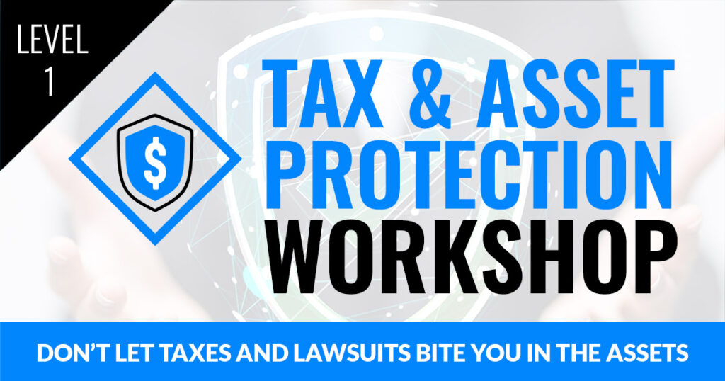 Tax & Asset Protection Workshop