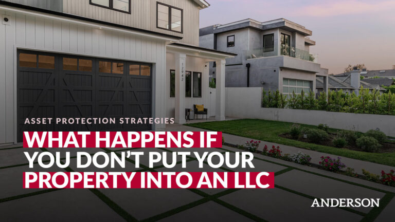 What Happens If You Don’t Put Your Property Into An LLC